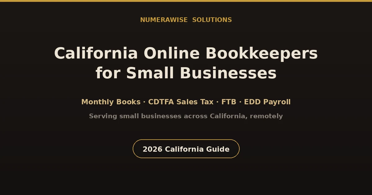 California online bookkeepers for small businesses handling monthly reconciliation, CDTFA sales tax, and payroll remotely.