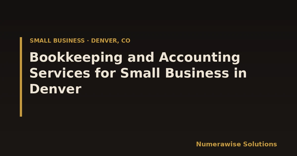 Bookkeeping and Accounting Services for Small Business in Denver