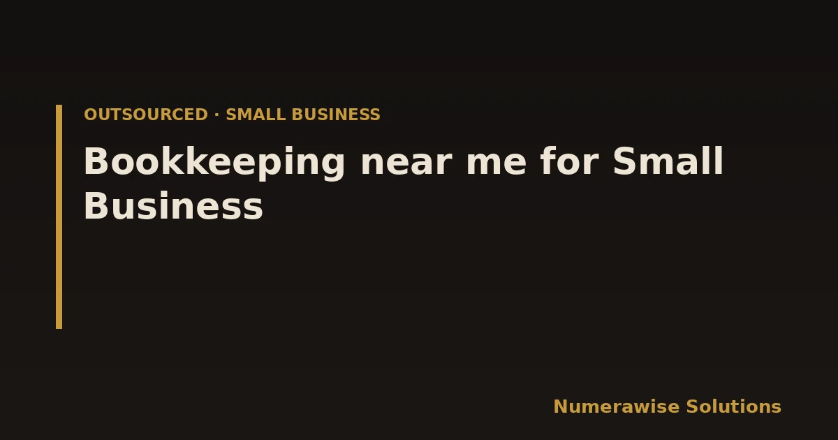 Bookkeeping near me for Small Business