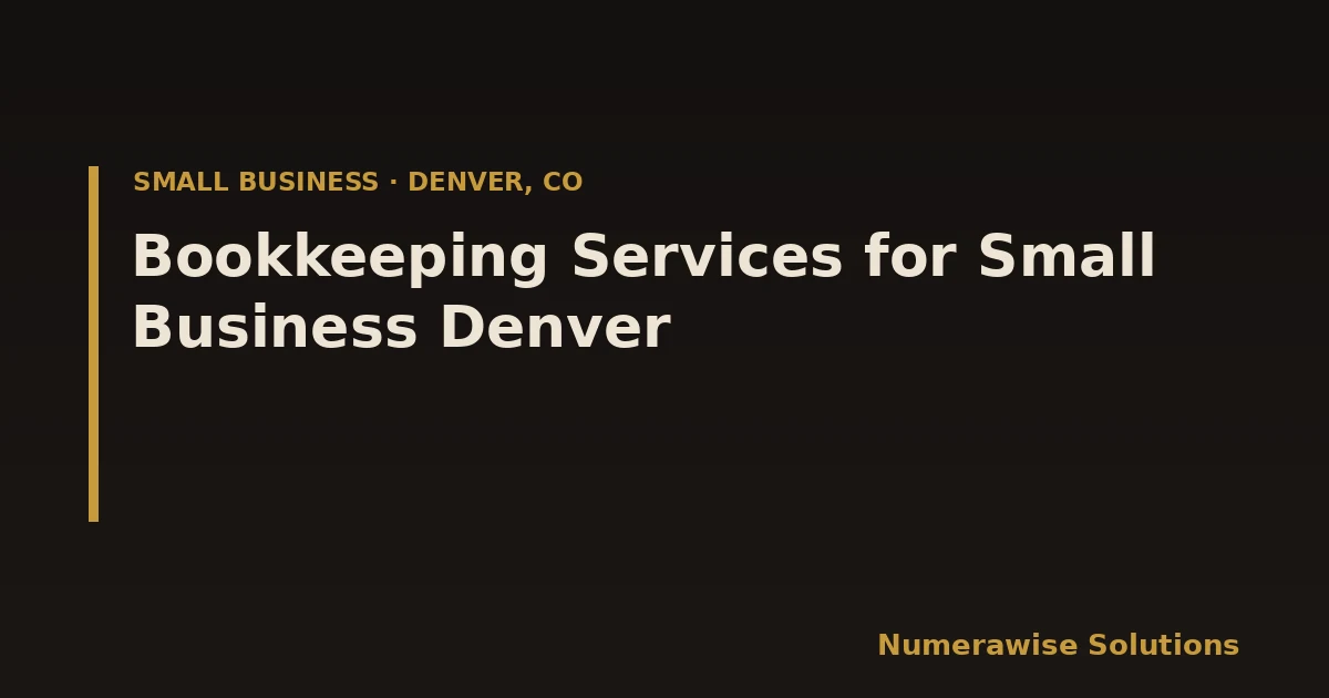 Bookkeeping Services for Small Business Denver