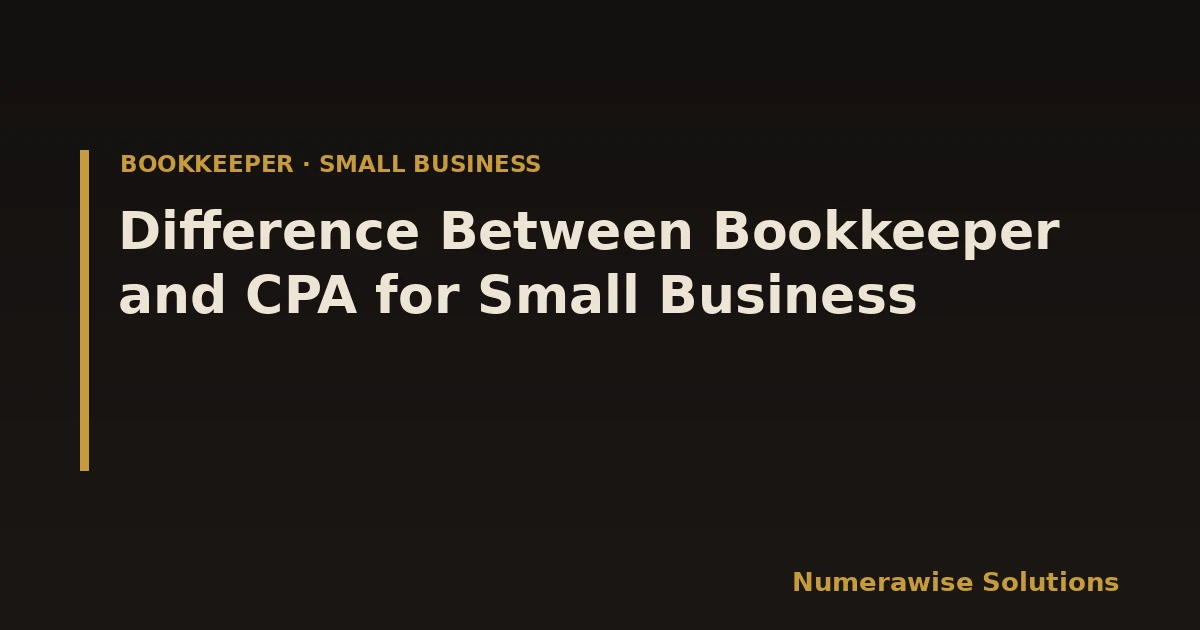 Difference Between Bookkeeper and CPA for Small Business