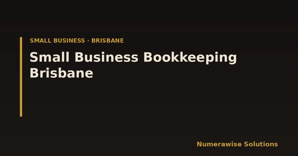Small Business Bookkeeping Brisbane