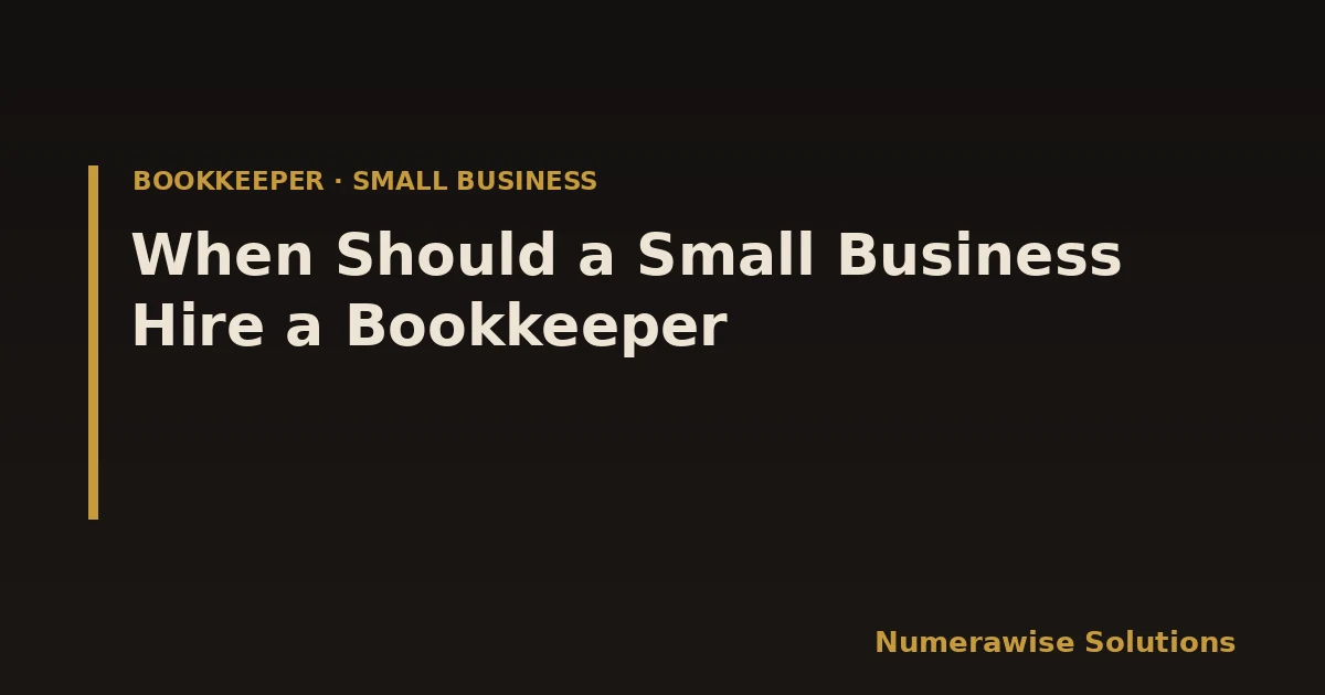When Should a Small Business Hire a Bookkeeper