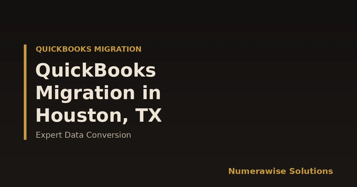 QuickBooks Migration Services in Houston, TX