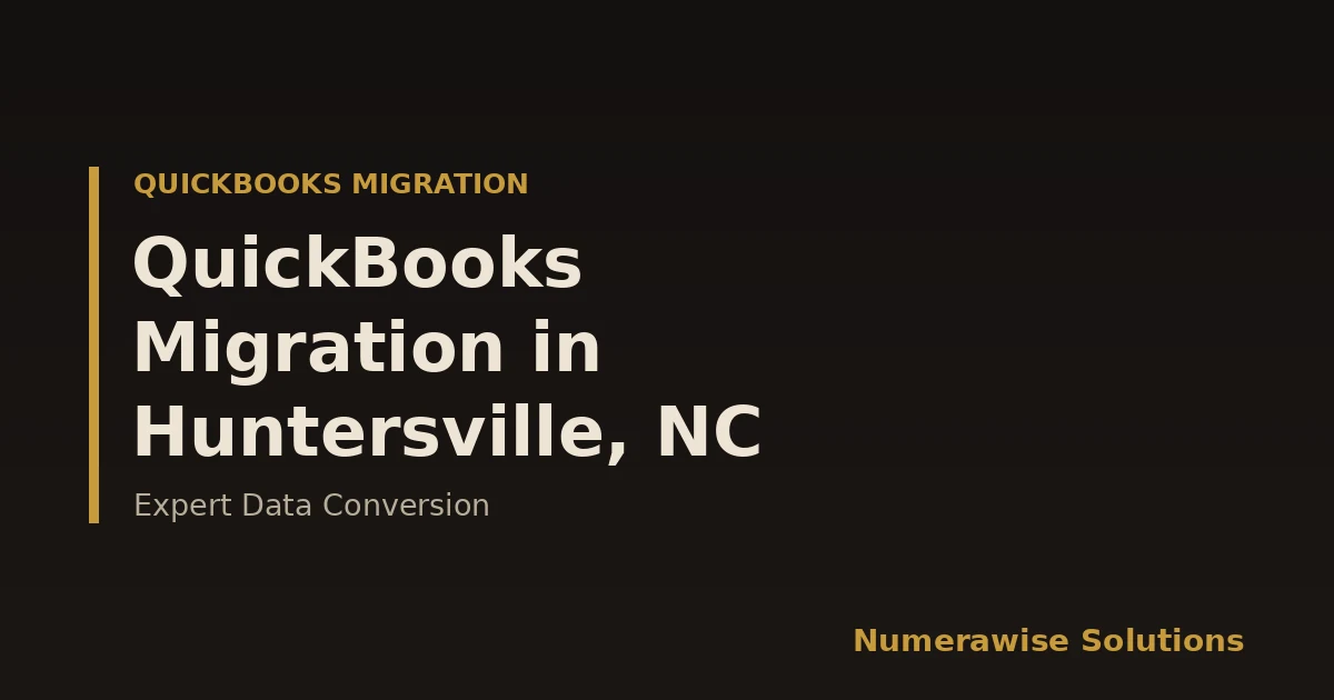 QuickBooks Migration Services in Huntersville, NC