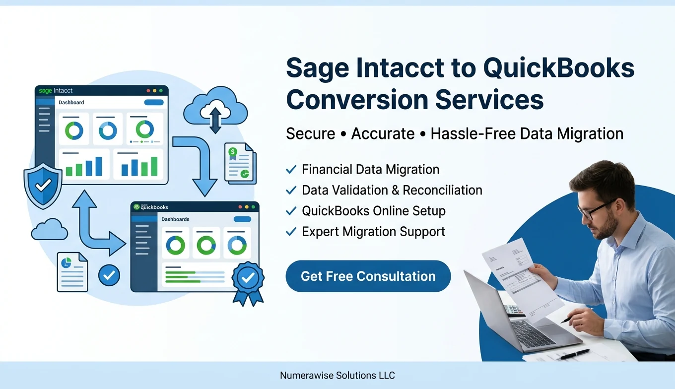 Sage Intacct to QuickBooks Conversion Services - secure, accurate, hassle-free data migration including financial data migration, data validation and reconciliation, QuickBooks Online setup, and expert migration support