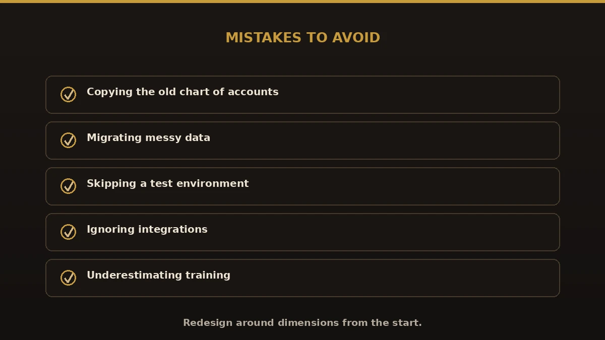 Common Sage 300 to Sage Intacct migration mistakes: copying the old chart of accounts, migrating messy data, skipping a test environment, ignoring integrations, underestimating training